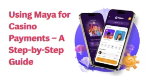 Using Maya for Casino Payments – A Step-by-Step Guide
